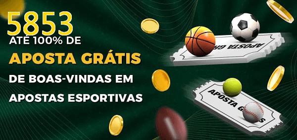 5853bet Ate 100% de Aposta Gratis